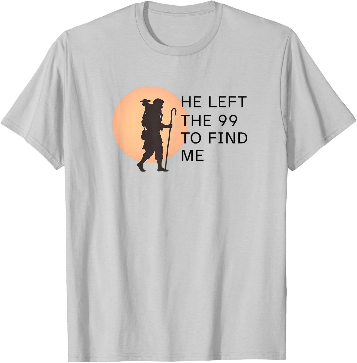 He Left the 99 to Find Me Lost Sheep Silhouette Parable T-Shirt - T-Shirt | Ash