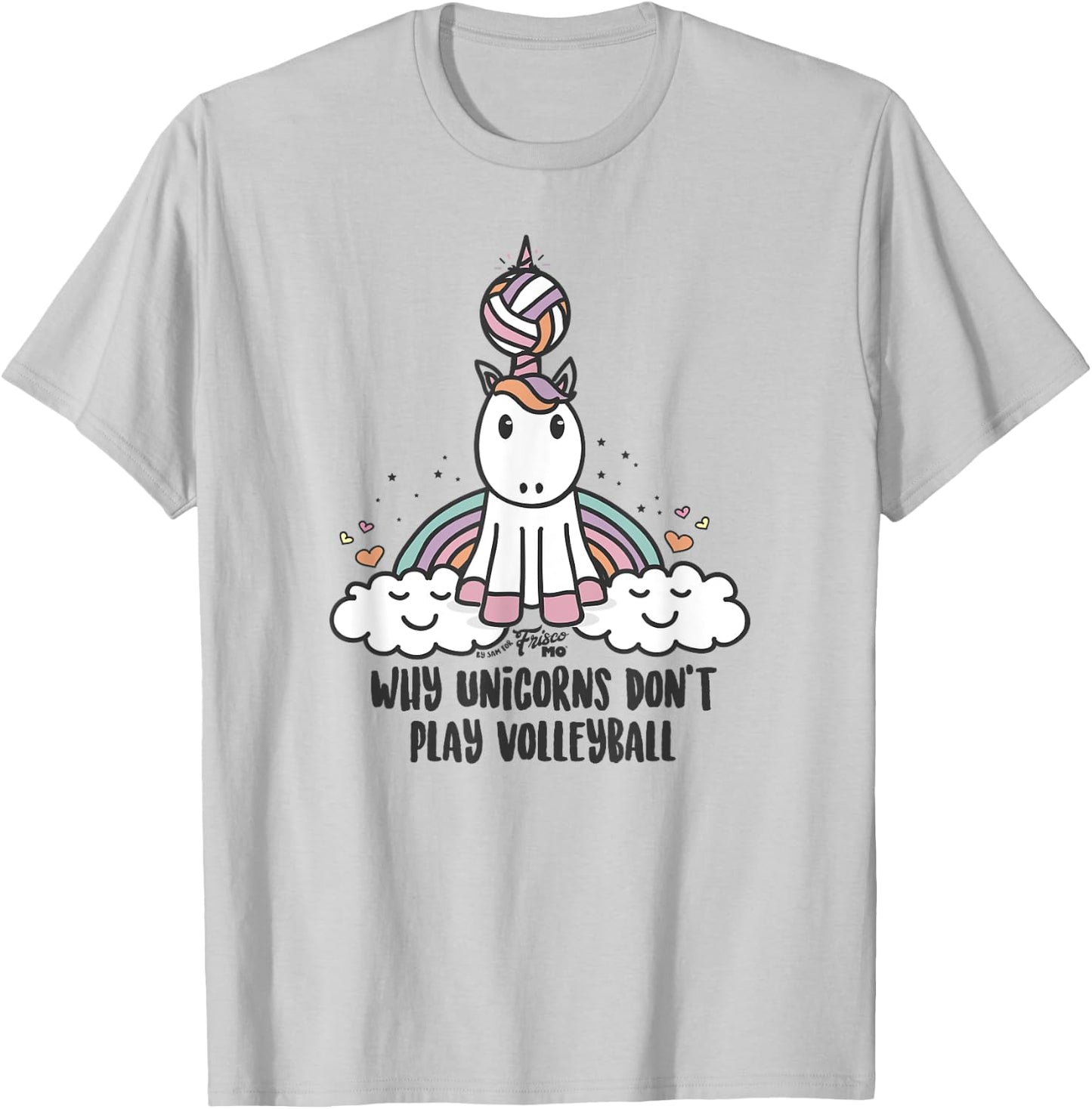 Why Unicorns Don't Play Volleyball T-Shirt - T-Shirt | Ash