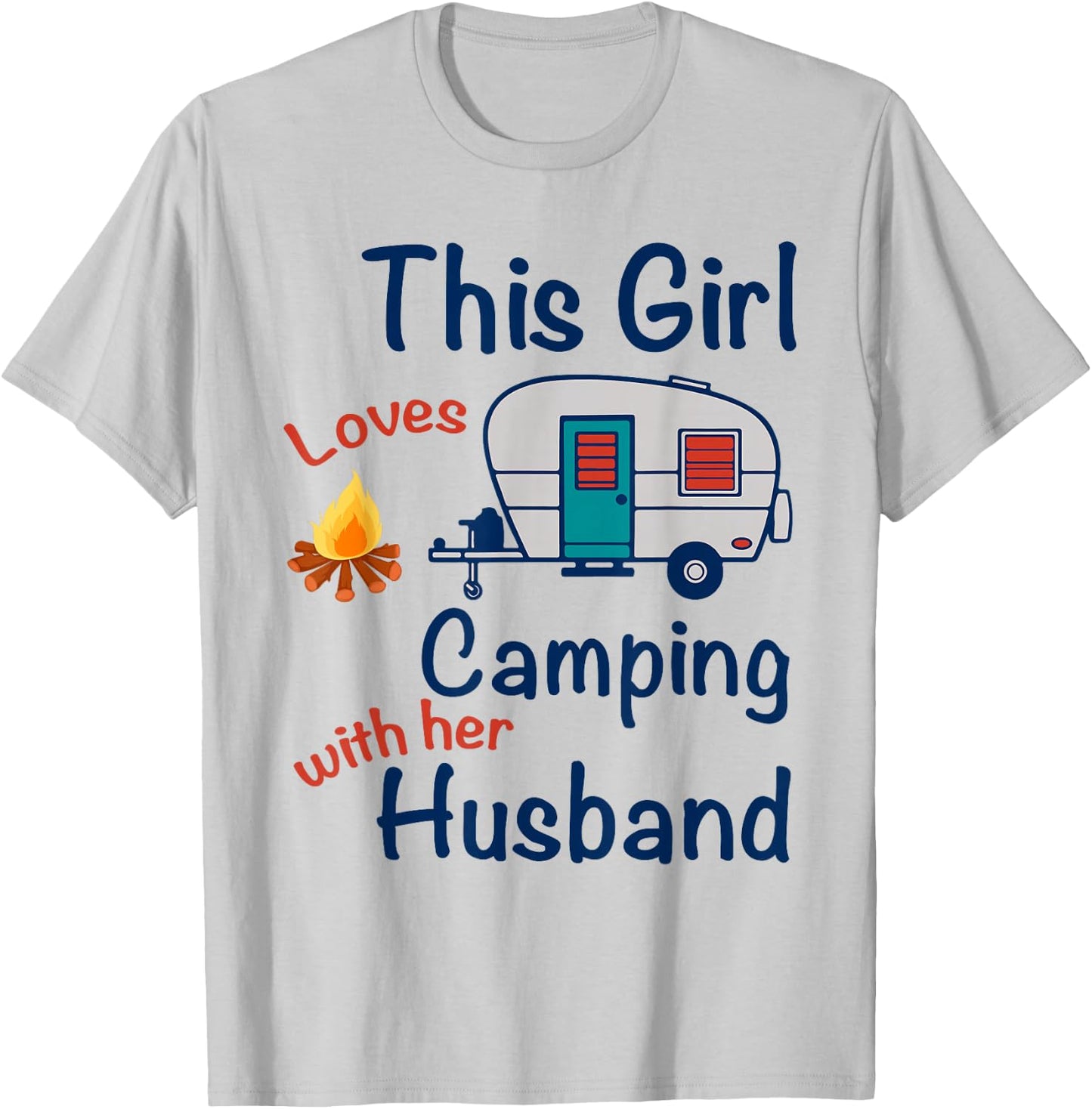 This Girls Loves Camping With Her Husband Gifts Camper T-Shirt - T-Shirt | Ash