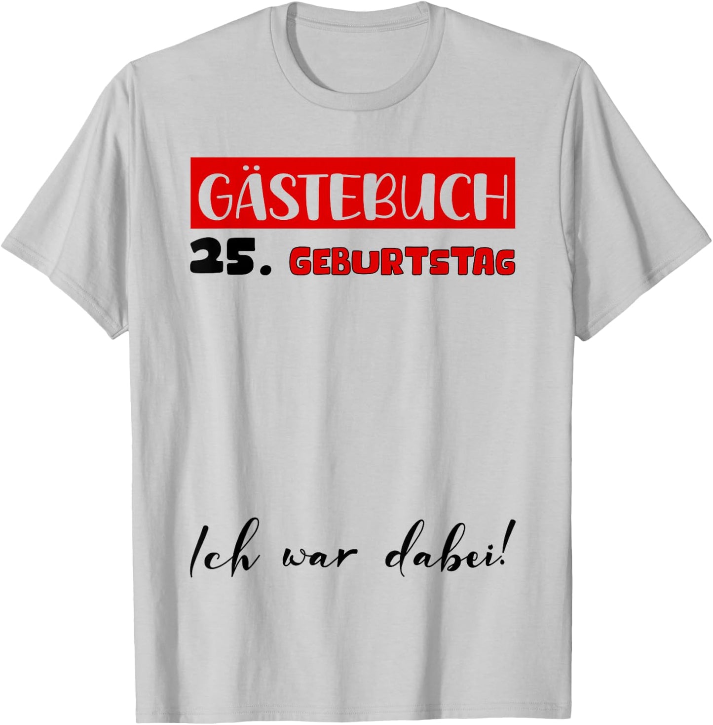 Geburtstag 25 Geburtstagsdeko Mann 25. Geburtstag Frau T-Shirt - T-Shirt | Ash