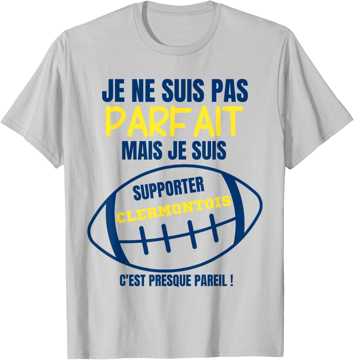 Supporter Clermontois, almost perfect - Humour Rugby T-Shirt - T-Shirt | Ash