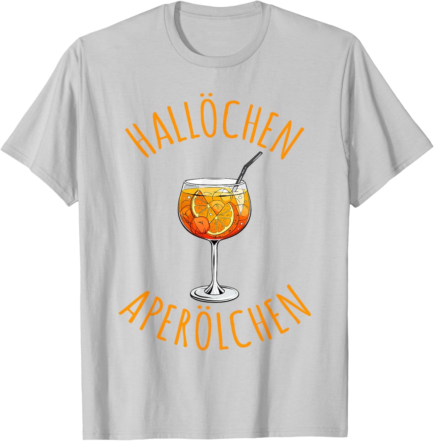 Hallöchen Aperölchen Funny Spritz Fan Aperoliker , White T-Shirt - T-Shirt | Ash
