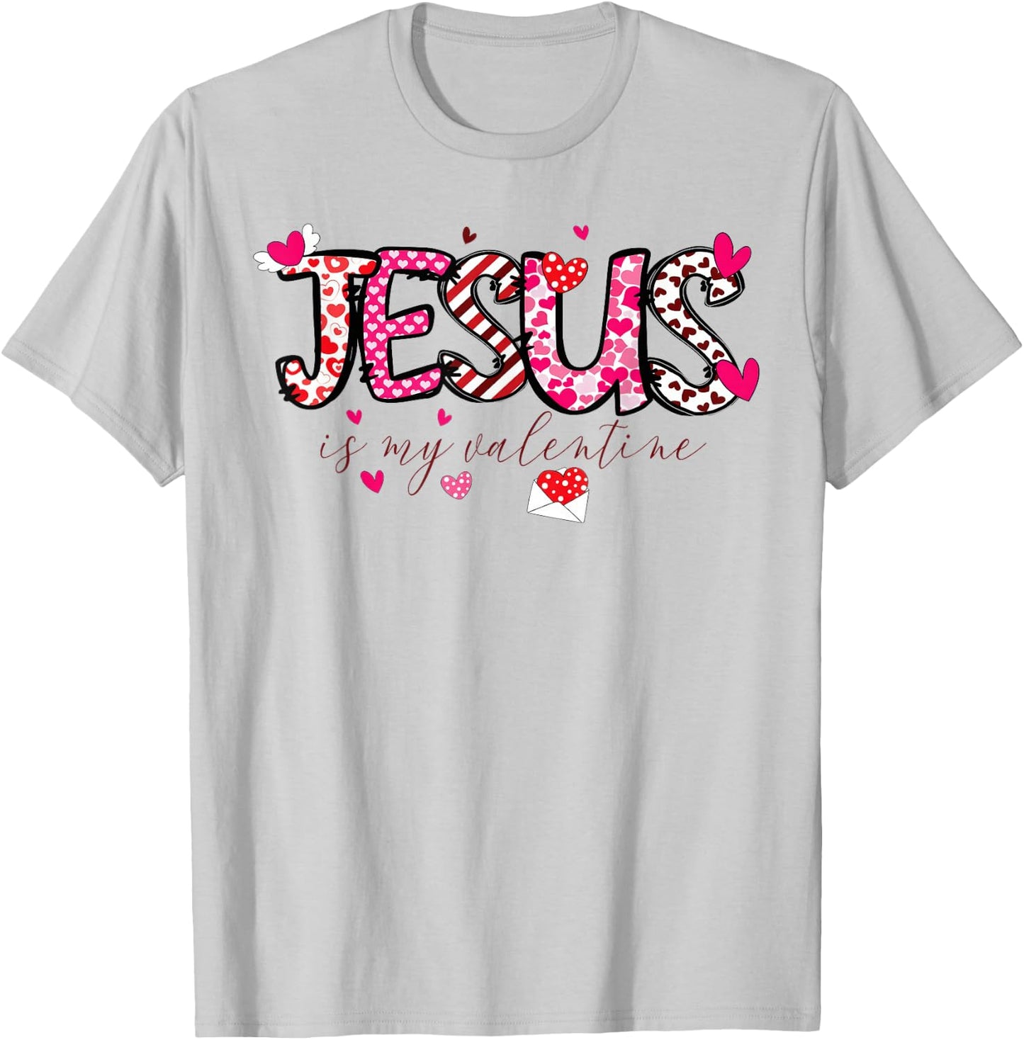 Jesus Is My Valentine Christian Valentines Day Bible T-Shirt - T-Shirt | Ash