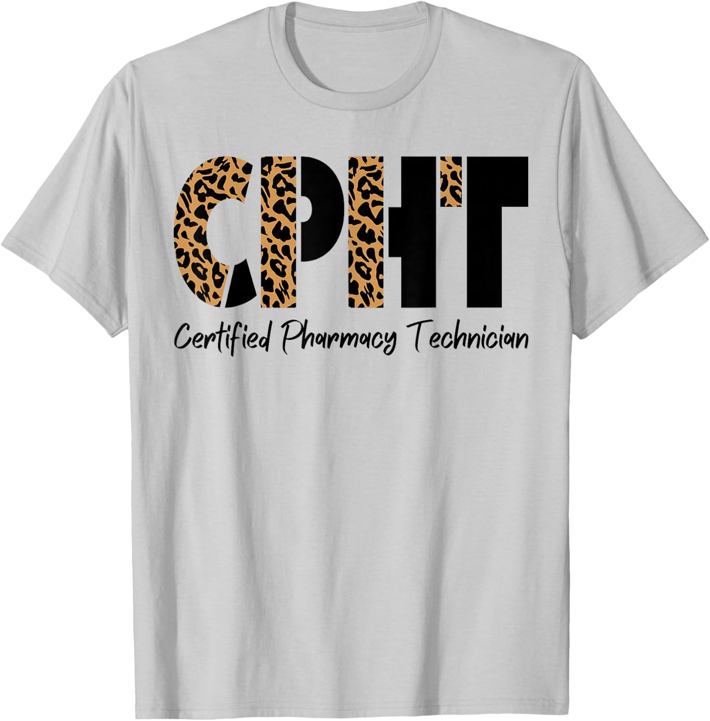 CPHT Leopard Certified Pharmacy Technician T-Shirt - T-Shirt | Ash