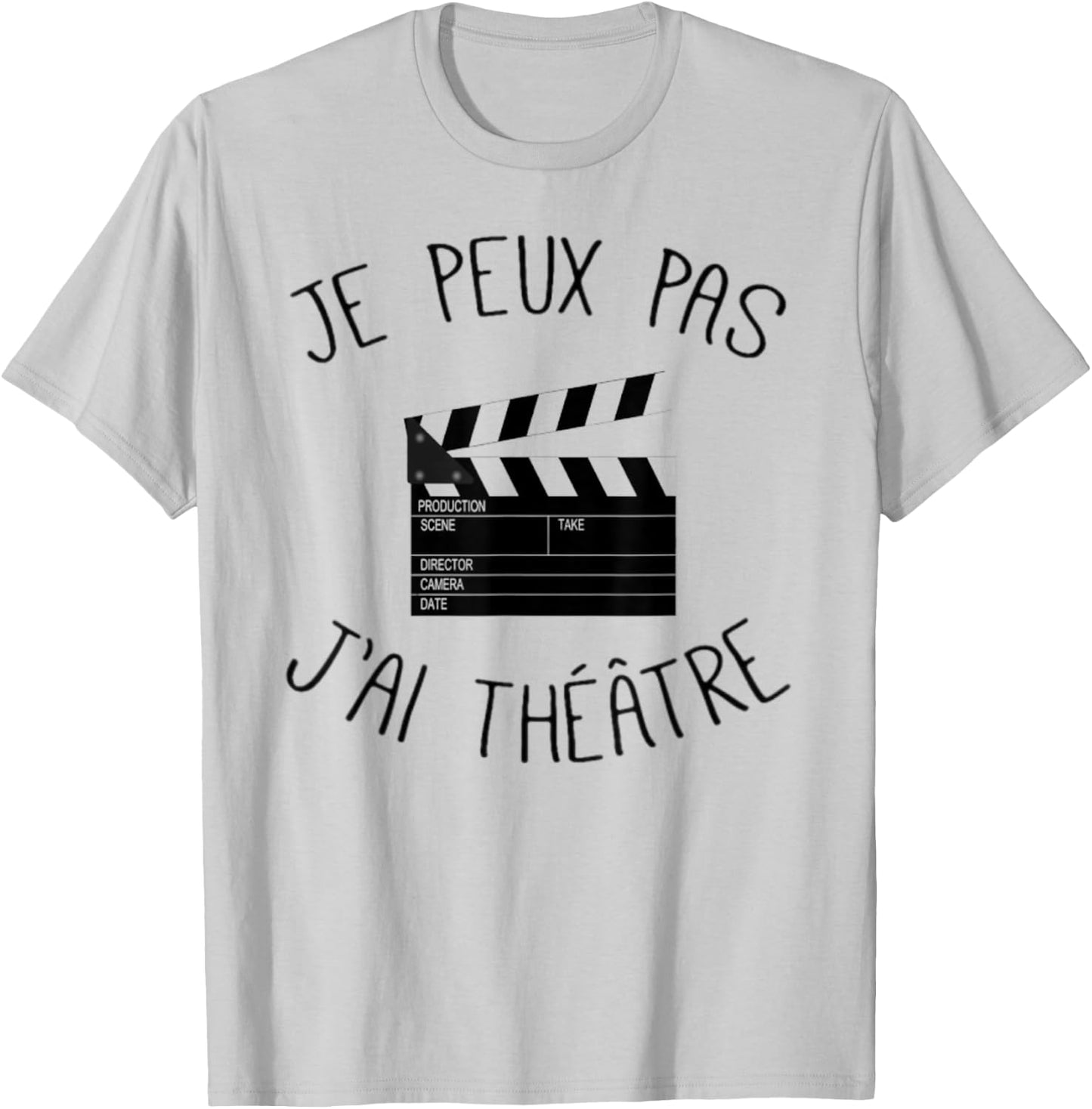 Je Peux Pas J'Ai Theatre Actor Theatre Gift , white, S T-Shirt - T-Shirt | Ash