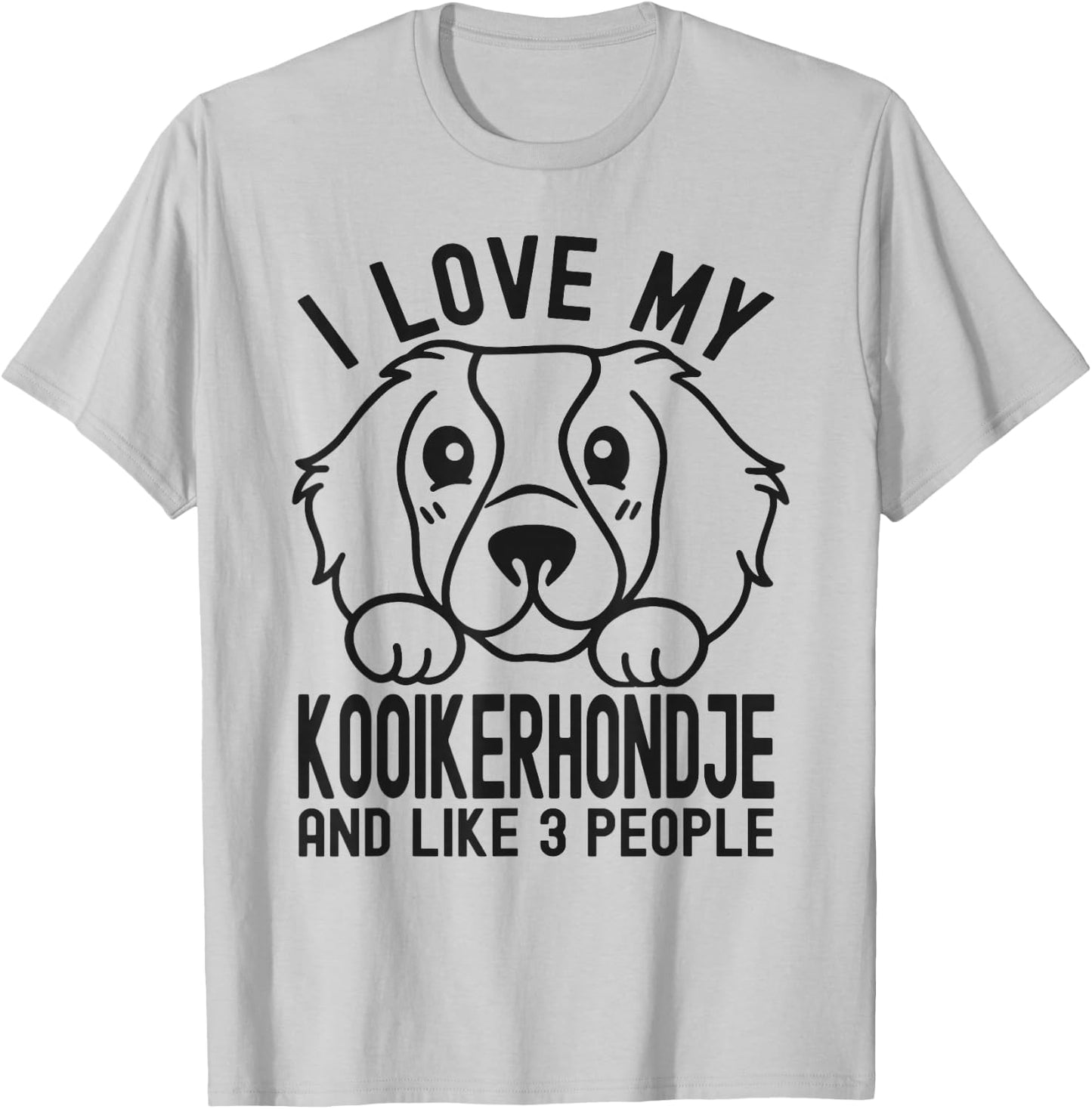 I Love My Kooikerhondje And Like 3 People, Dog Lover Men Women Girls Kids T-Shirt - T-Shirt | Ash