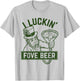 I Luckin' Fove Beer - Love Drinking Funny St. Patty's Day T-Shirt - T-Shirt | Ash