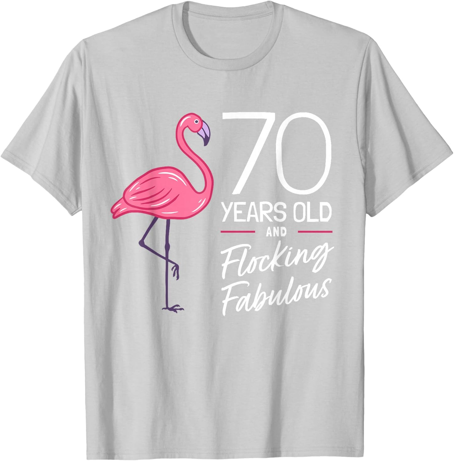 Flamingo 70th Birthday Flamingo Milestone 70 Years T-Shirt - T-Shirt | Ash