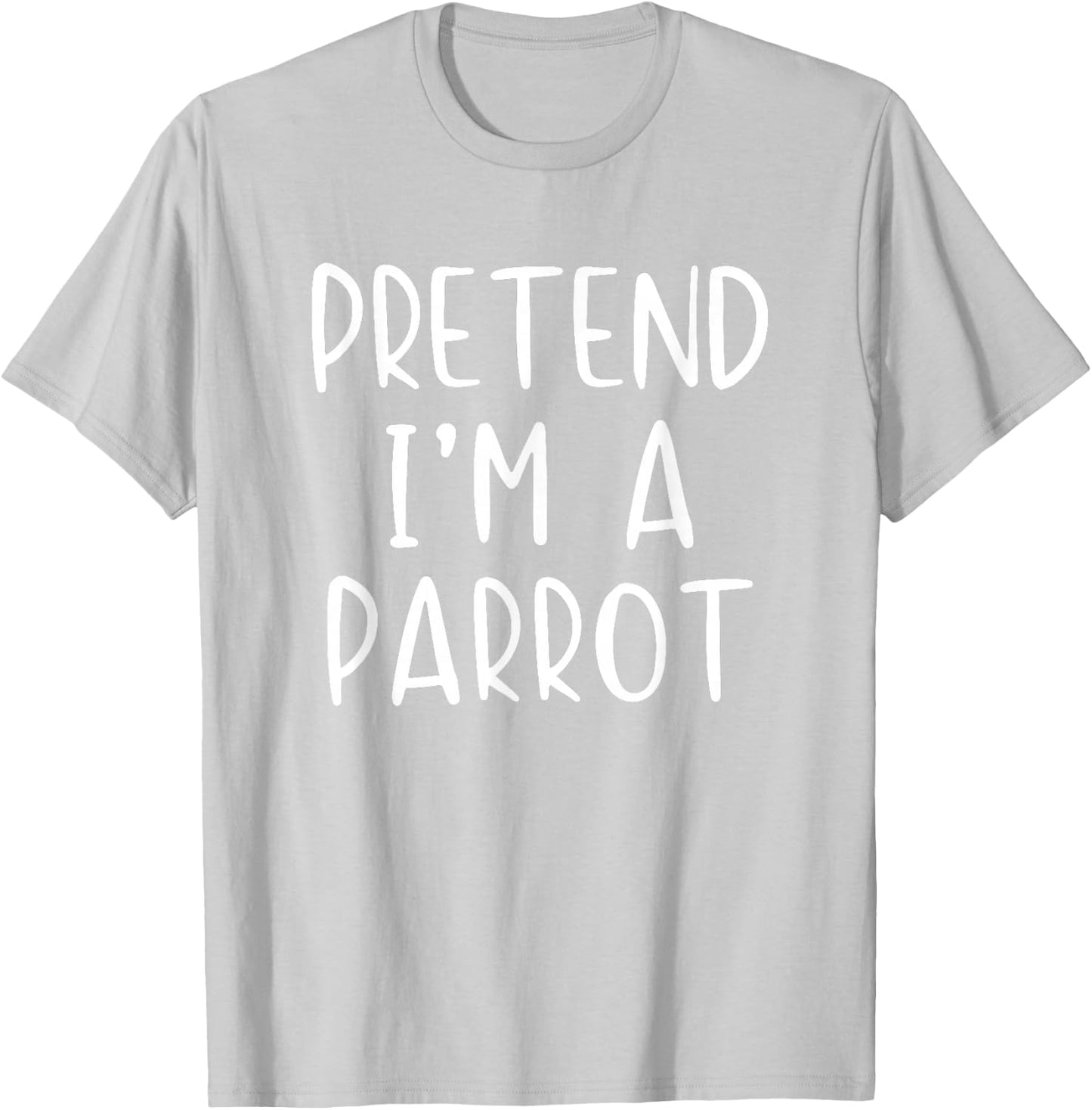 Pretend I'm Parrot Costume Halloween Simple Adult Kid T-Shirt - T-Shirt | Ash
