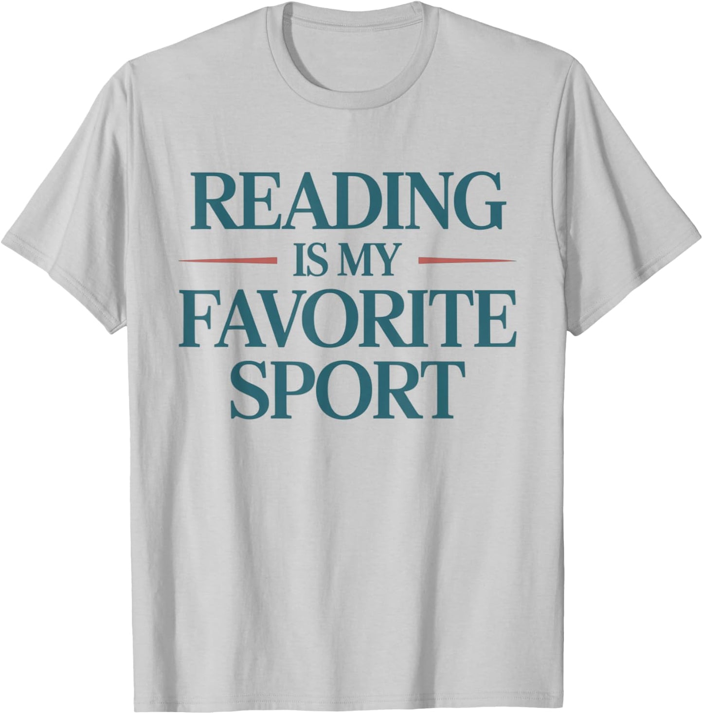Reading is My Favorite Sport Bookworm Bibliophile T-Shirt - T-Shirt | Ash