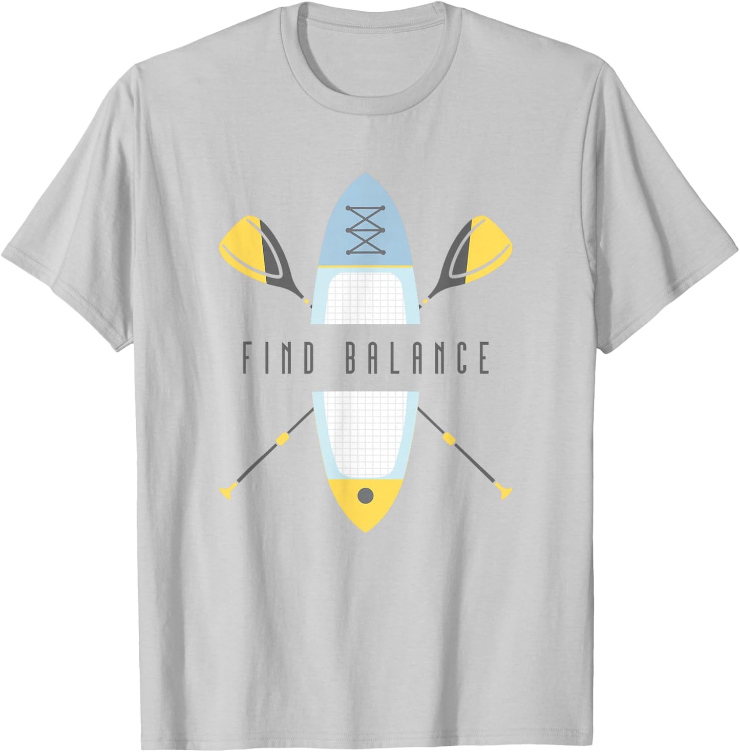 SUP Stand Up Paddle Board Find Balance T-Shirt - T-Shirt | Ash