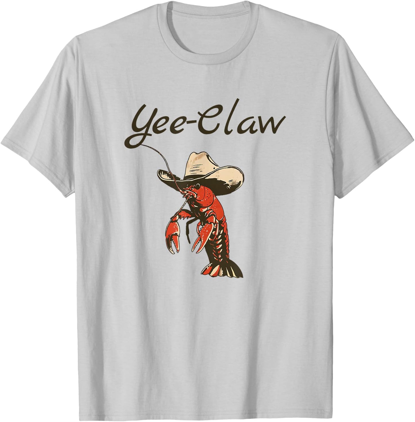 Yee Claw! Funny Crawfish Cajun Seafood Festival T-Shirt - T-Shirt | Ash