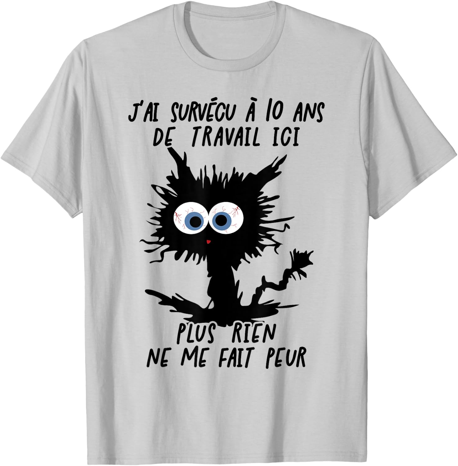 J'ai Survécu À 10 Ans De Travail Ici T-Shirt - T-Shirt | Ash