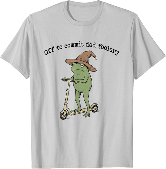 Off to Commit Dad Foolery Frog Dad Jokes Funny Fathers Day T-Shirt - T-Shirt | Ash