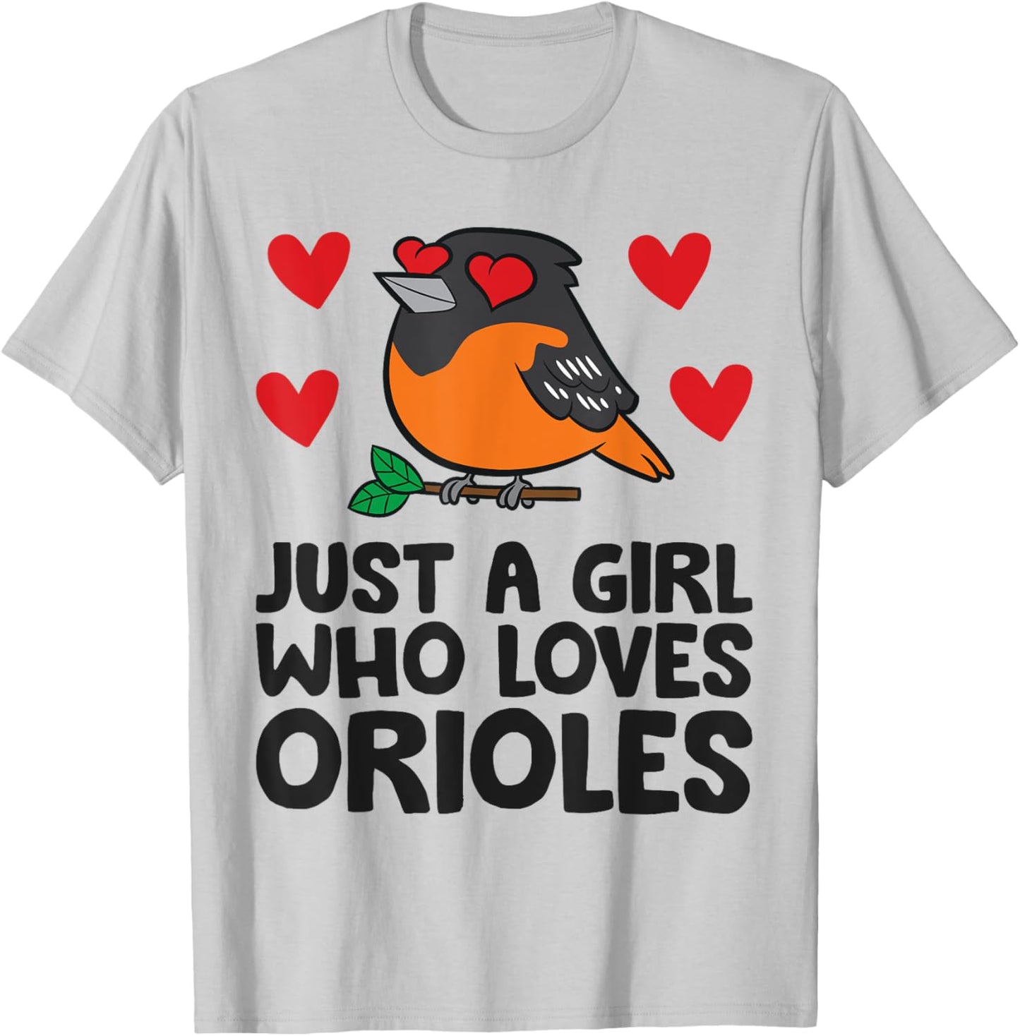 Just A Girl Who Loves Orioles T-Shirt - T-Shirt | Ash