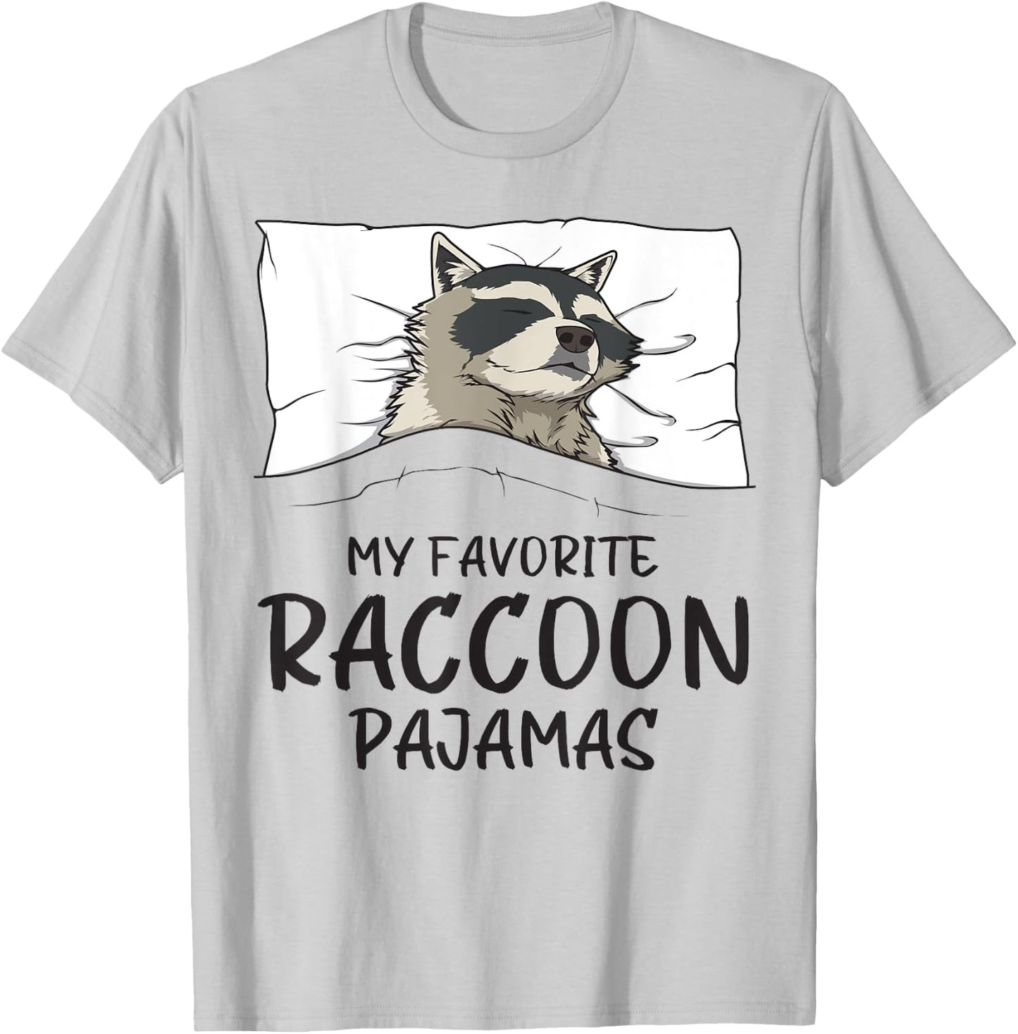Favorite Raccoon Pajamas, Napping Racoon Pajama T-Shirt - T-Shirt | Ash