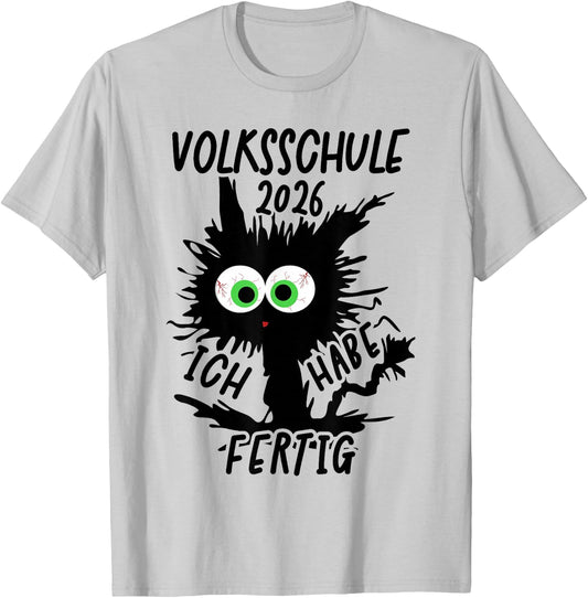 Volksschule 2026 Ich Habe Fertig T-Shirt - T-Shirt | Ash