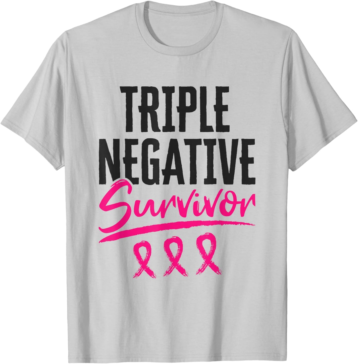Triple Negative Survivor TNBC Breast Cancer Awareness T-Shirt - T-Shirt | Ash