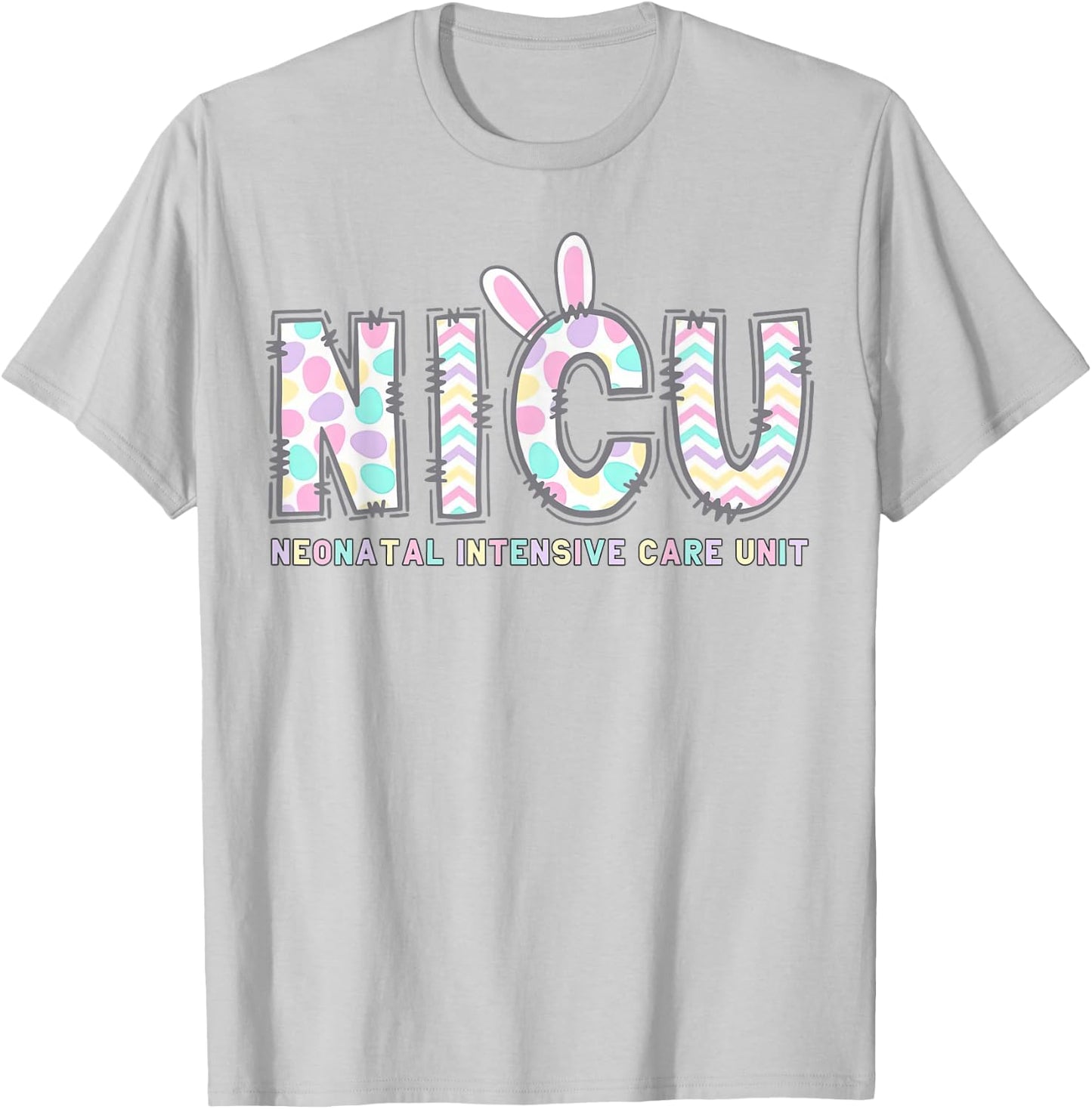 NICU Nurse Easter Shirt Bunny Eggs Nursing Women Girls T-Shirt - T-Shirt | Ash