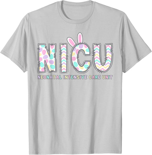 NICU Nurse Easter Shirt Bunny Eggs Nursing Women Girls T-Shirt - T-Shirt | Ash
