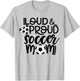 Loud Proud Soccer Mom - mother's day gift T-Shirt - T-Shirt | Ash