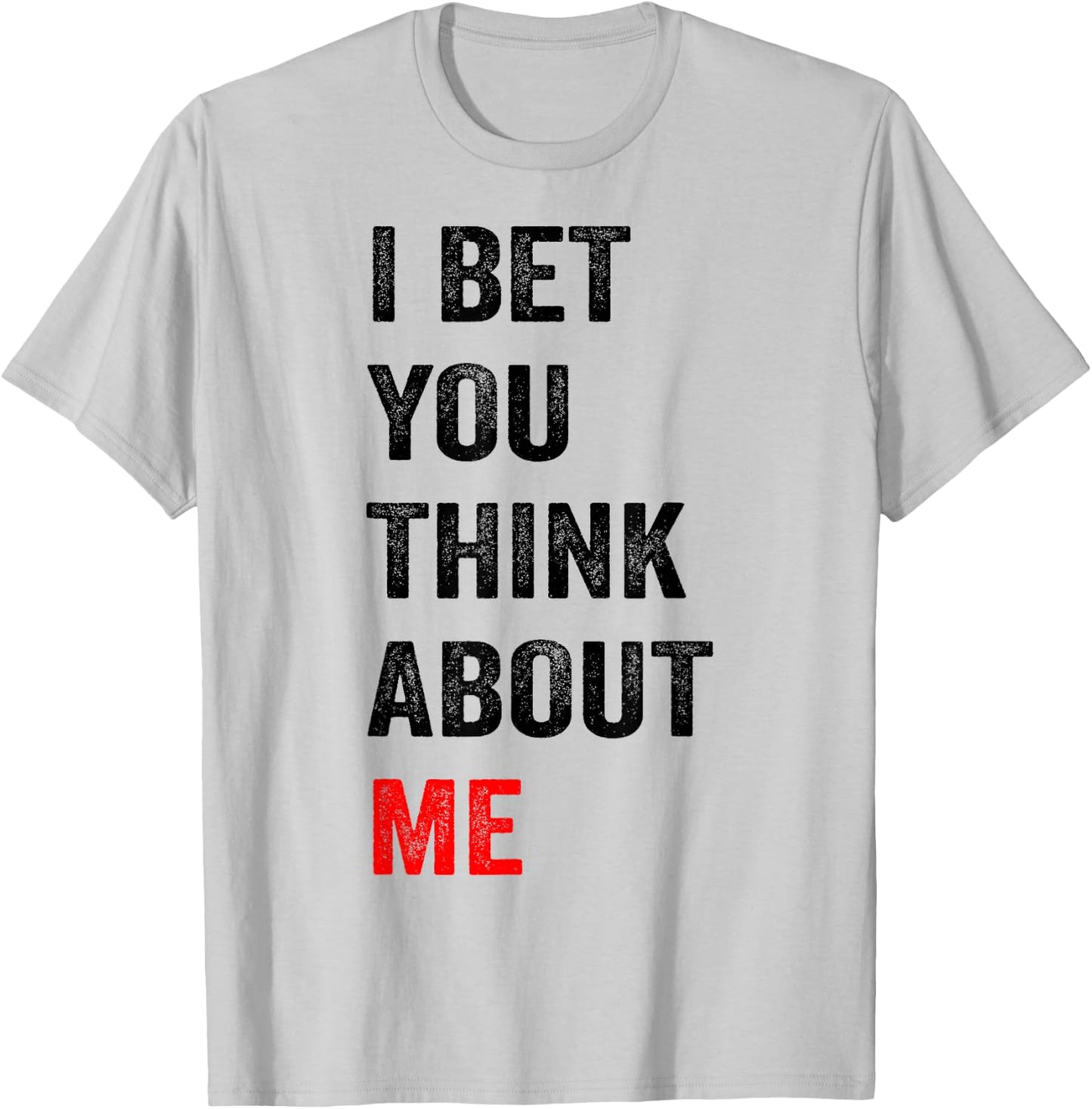 with German Text "Ich wette du denkst an mich, White T-Shirt - T-Shirt | Ash