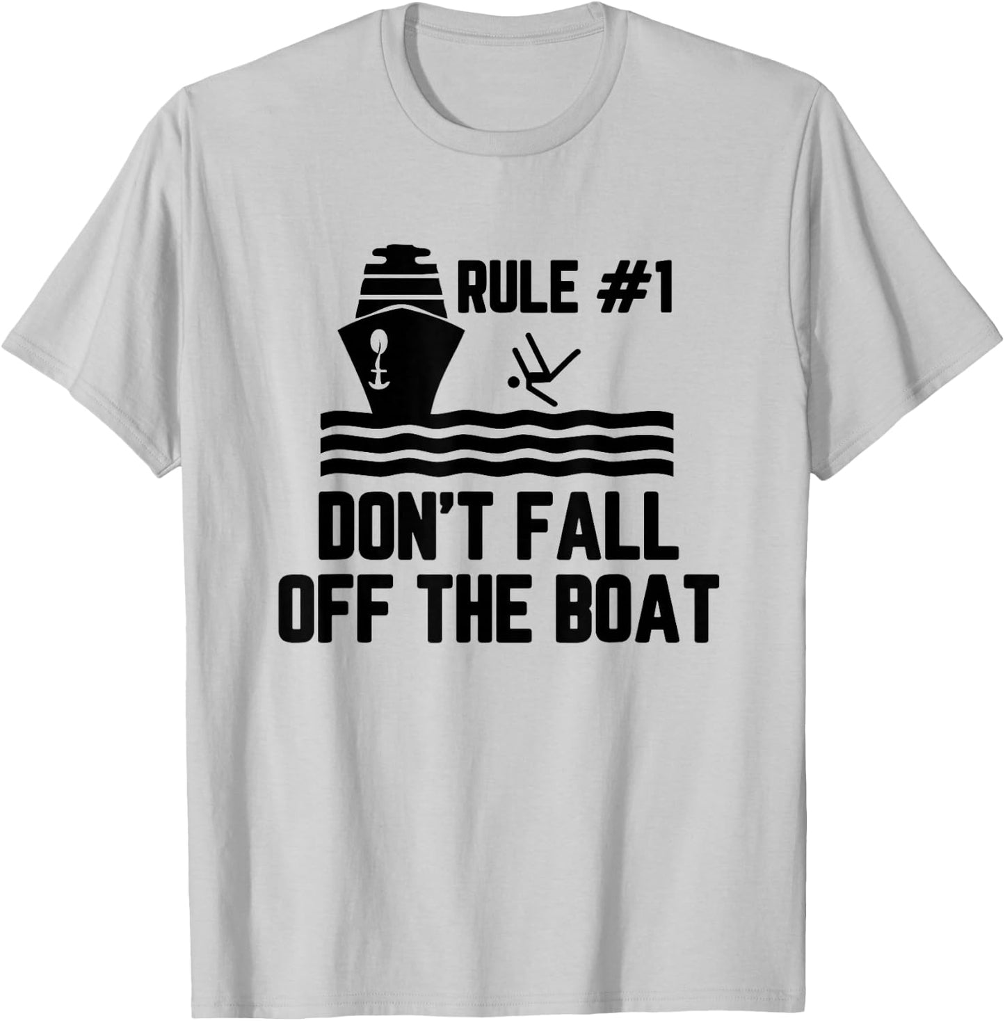 Rule 1 Don't Fall Off The Boat Boating T-Shirt - T-Shirt | Ash