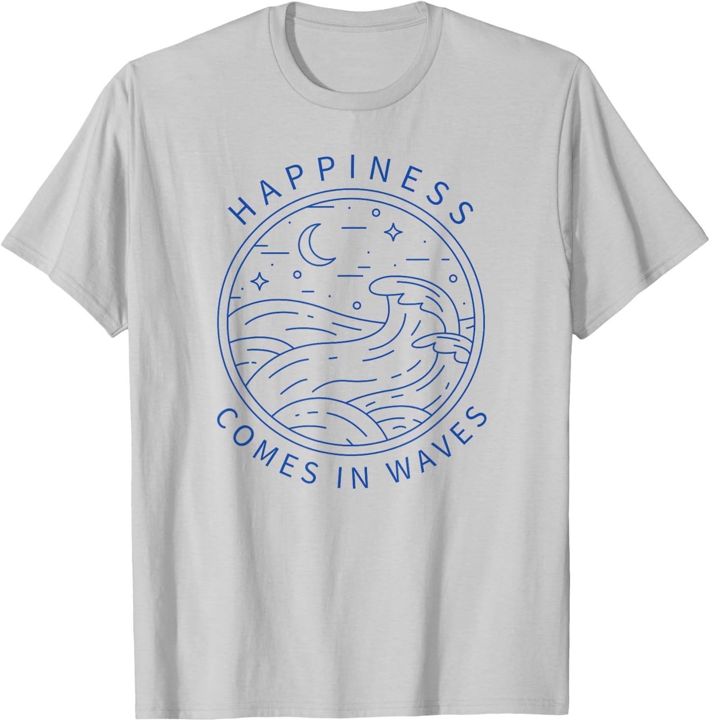 Happiness Comes In Waves Wave Surfer Surf Ocean Beach Lover T-Shirt - T-Shirt | Ash