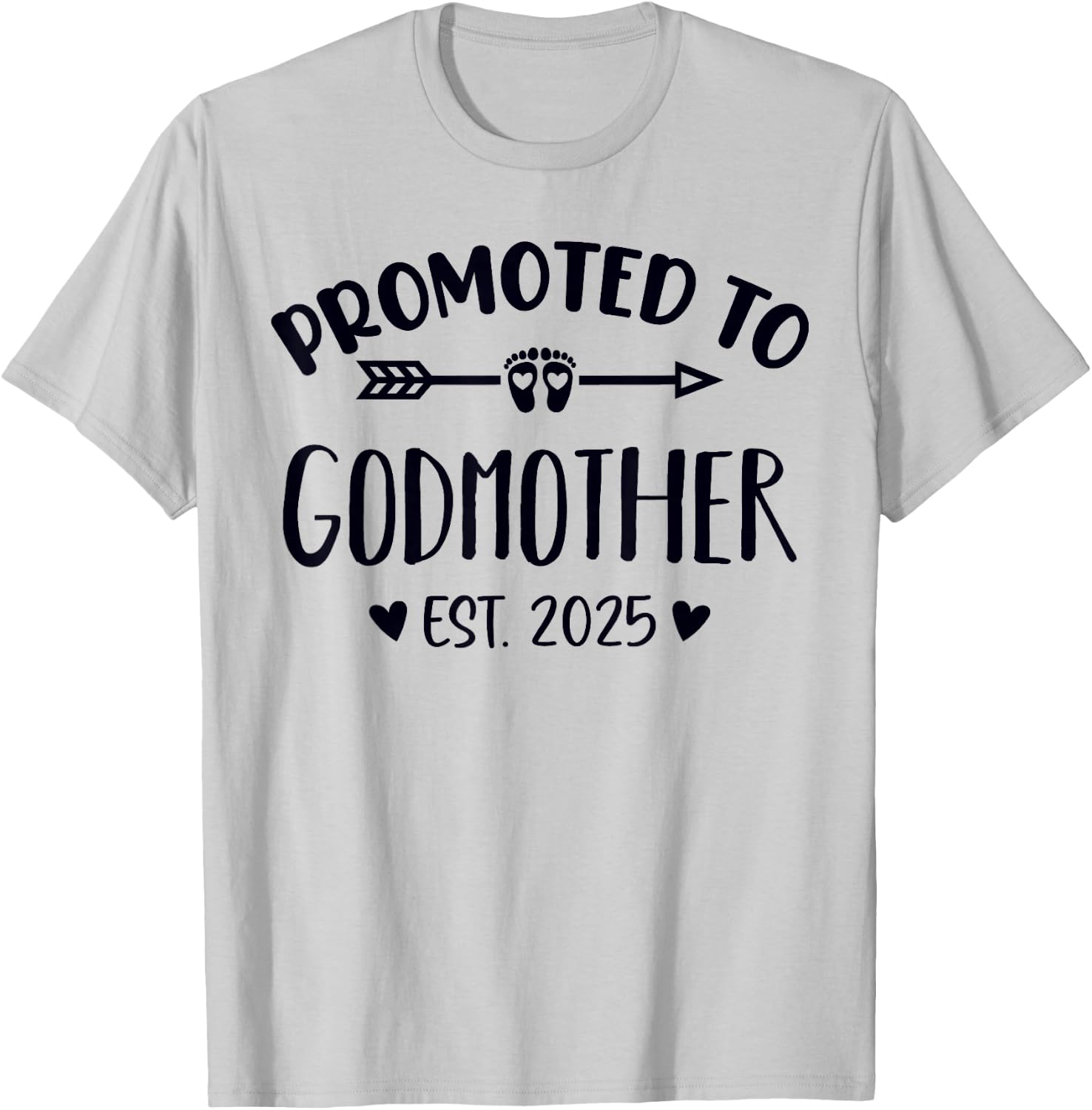 Promoted To Godmother Est. 2025 Future Godmother Promoted To T-Shirt - T-Shirt | Ash