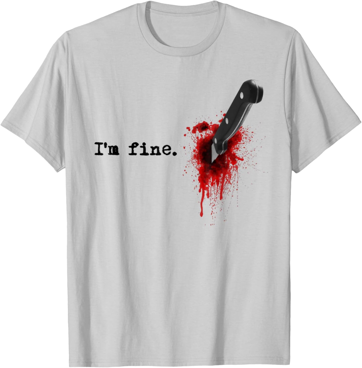 I'm Fine Bloody Halloween T-Shirt - T-Shirt | Ash