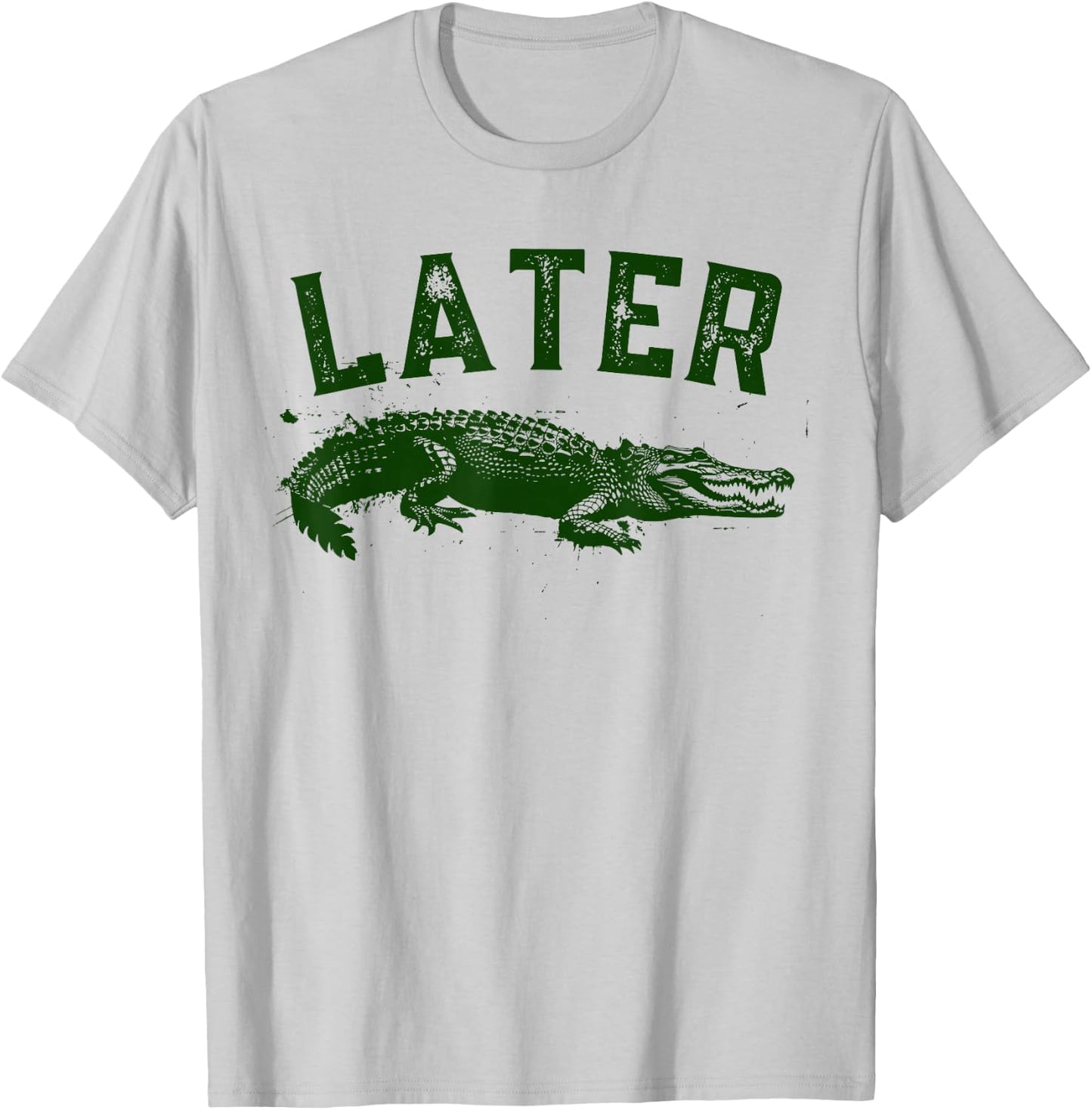Later Gator Shirt | Funny Alligator & Women T-Shirt - T-Shirt | Ash