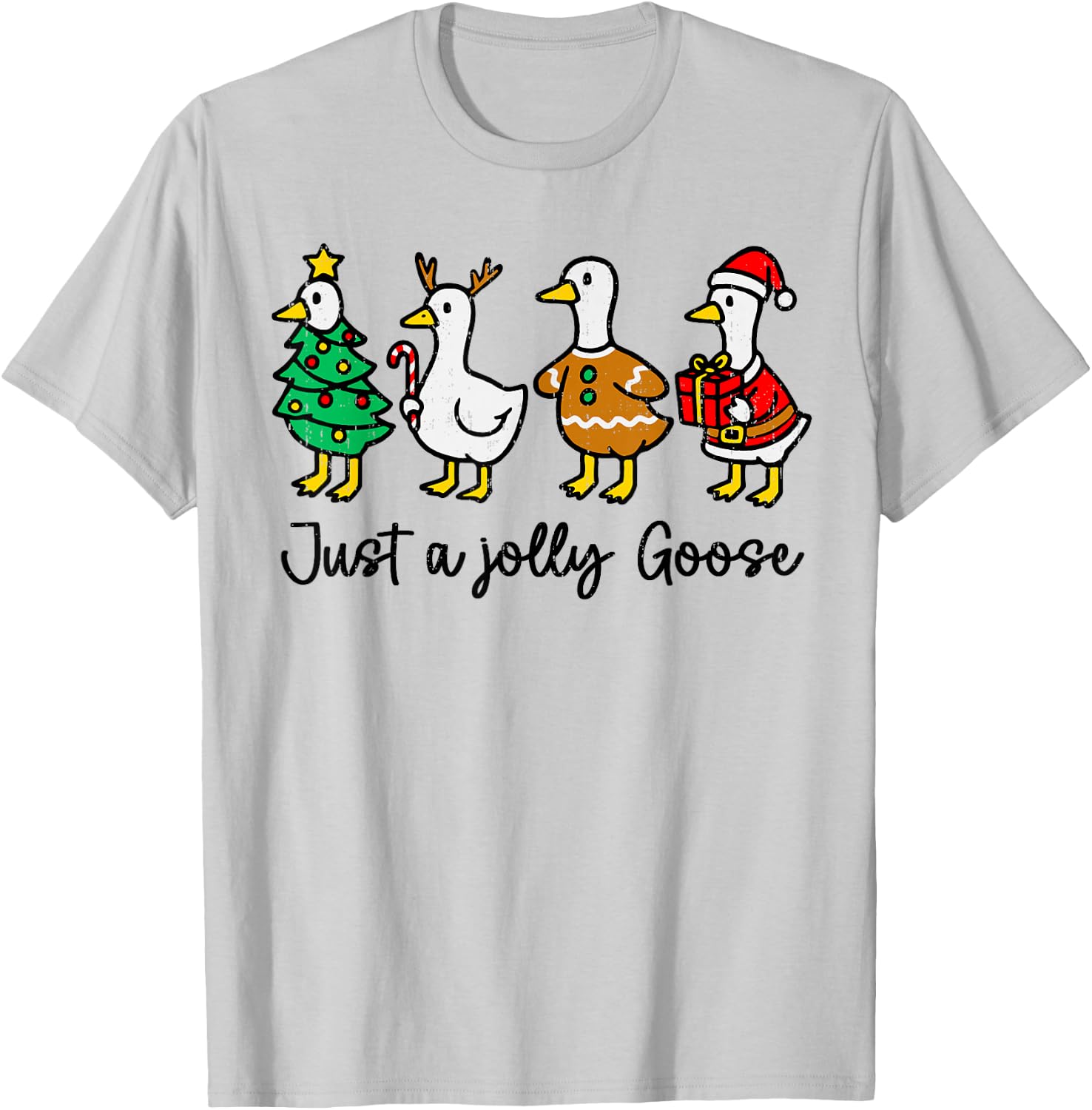 Just a Jolly Cute Goose Funny Christmas Holiday Goosemas T-Shirt - T-Shirt | Ash