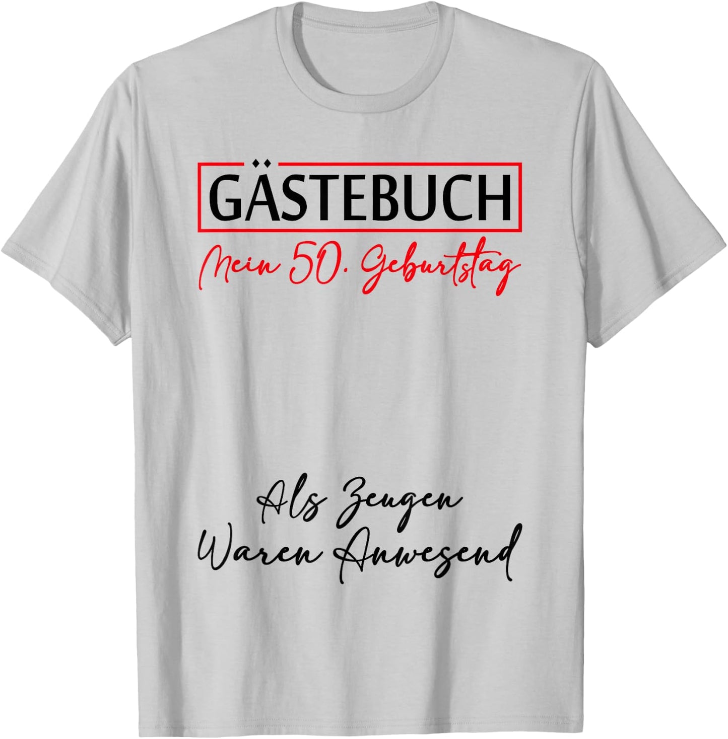 Guest Book My 50th Birthday Guest List Signature , White T-Shirt - T-Shirt | Ash