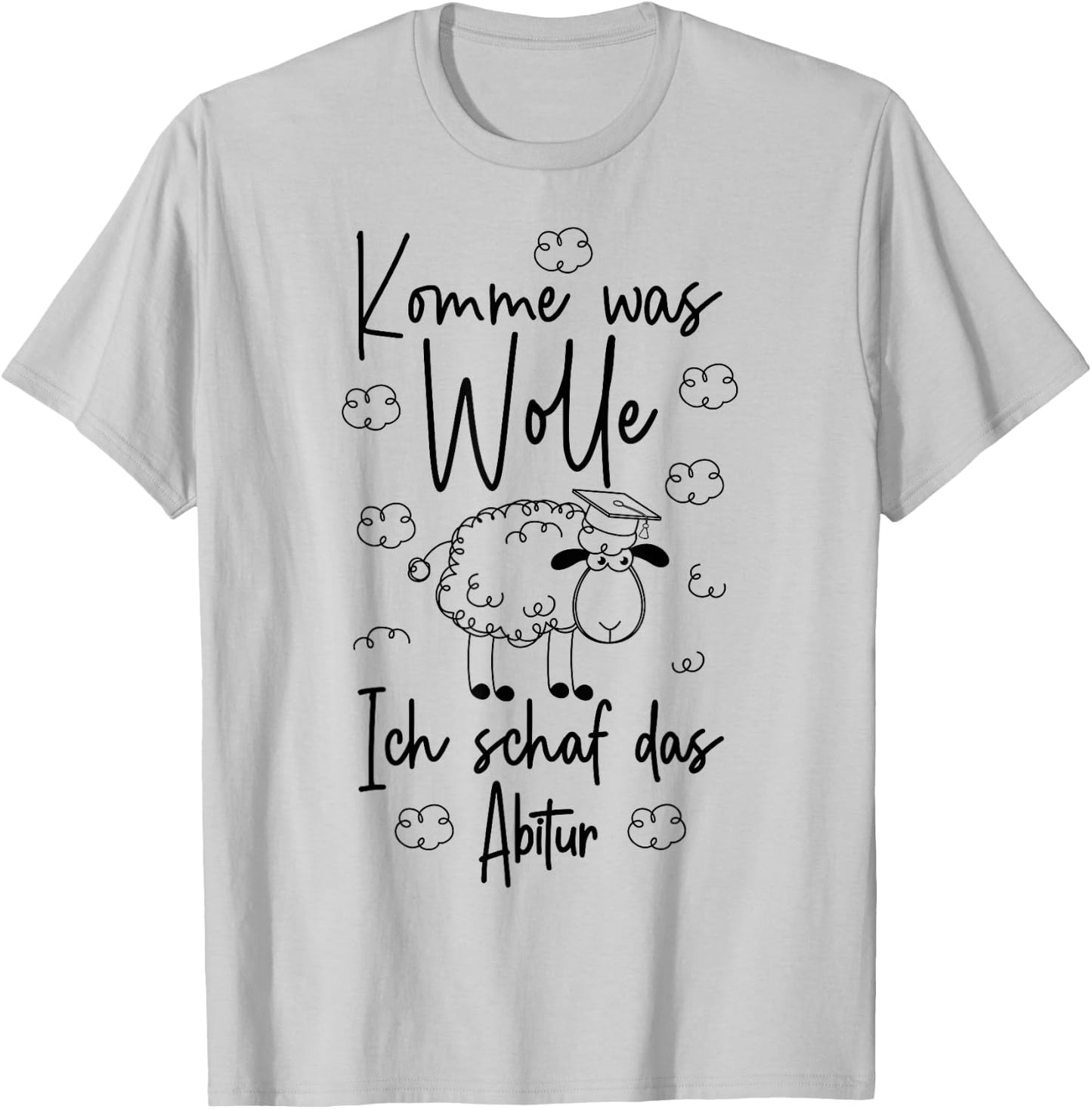 Abschluss Abi 2026 Komme was wolle Ich schaf das Abitur 2026 T-Shirt - T-Shirt | Ash