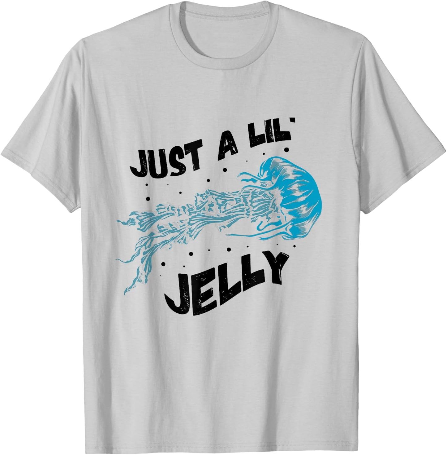 Jellyfish Just A Little Jelly Marine Biology Ocean Animal T-Shirt - T-Shirt | Ash