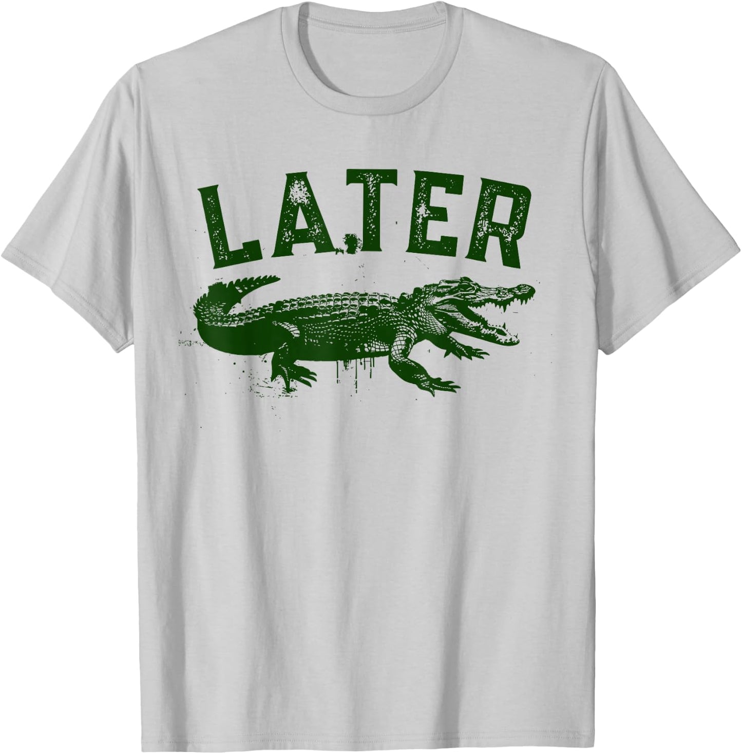 Later Gator Shirt | Funny Alligator & Women T-Shirt - T-Shirt | Ash