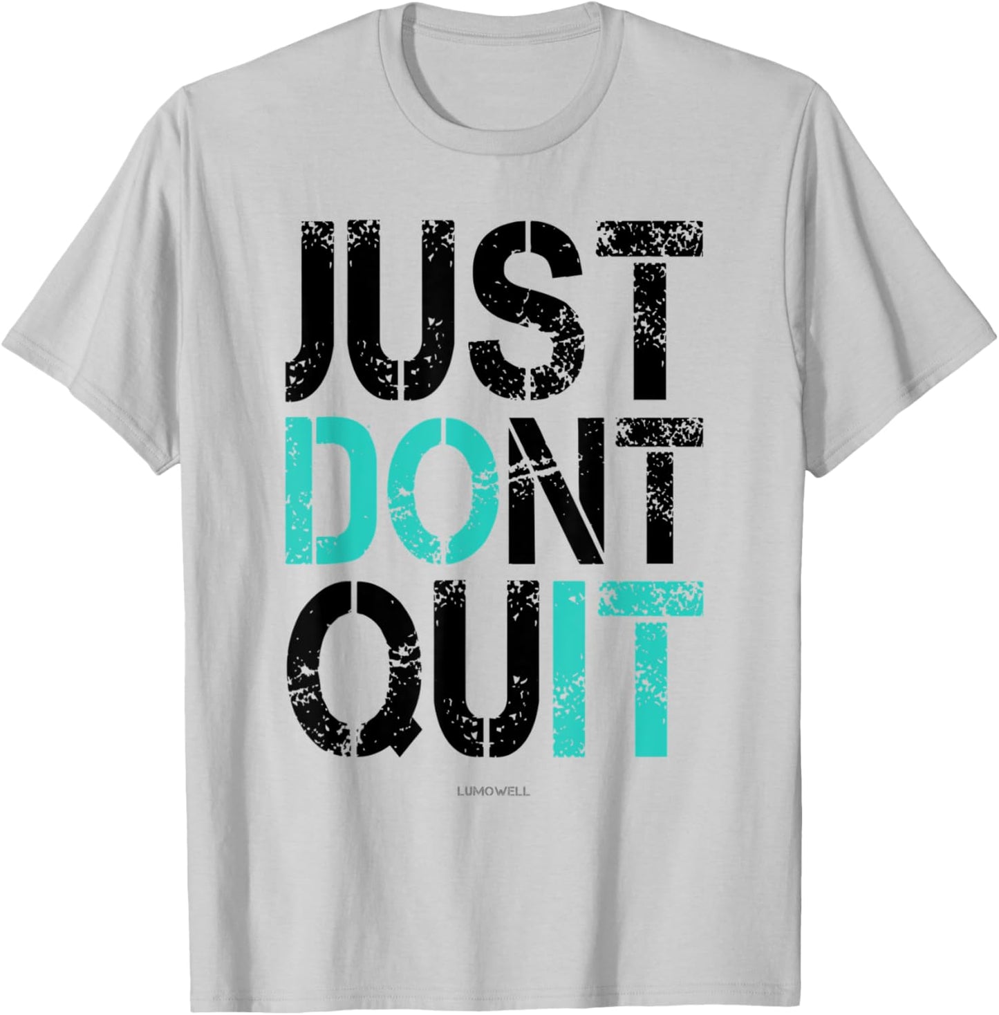 Just Dont Quit Shirt - Just Do It Motivational T-Shirt - T-Shirt | Ash