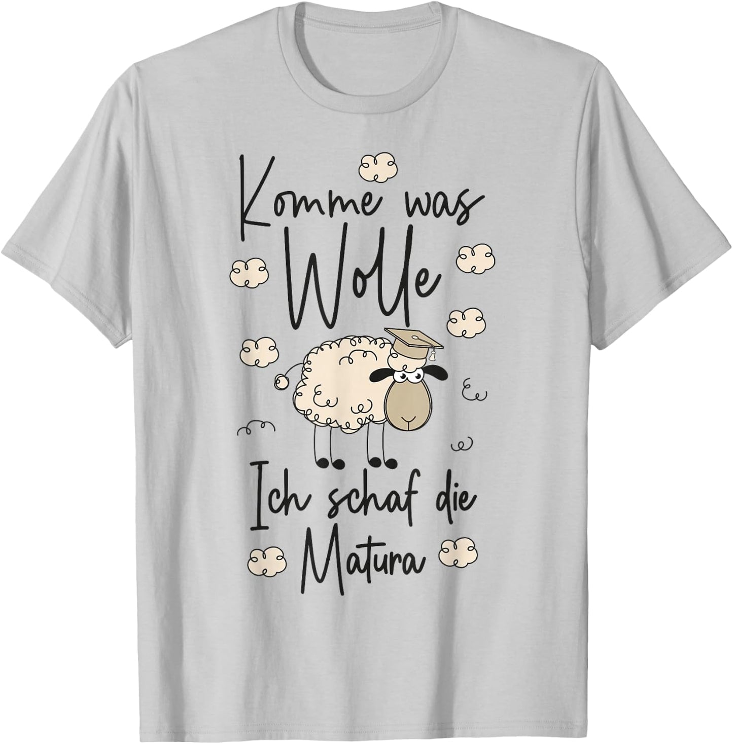 Abschluss 2026 Komme was WOLLE Ich SCHAF die Matura 2026 T-Shirt - T-Shirt | Ash