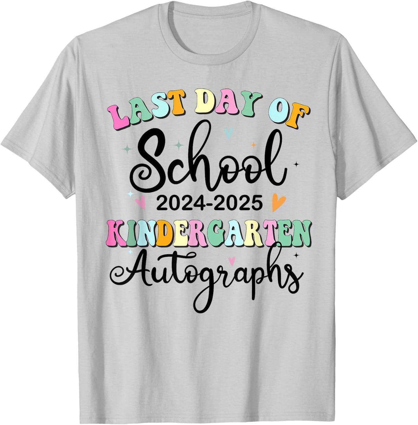 Last Day of School Autograph Kindergarten Boys Girls Summer T-Shirt - T-Shirt | Ash