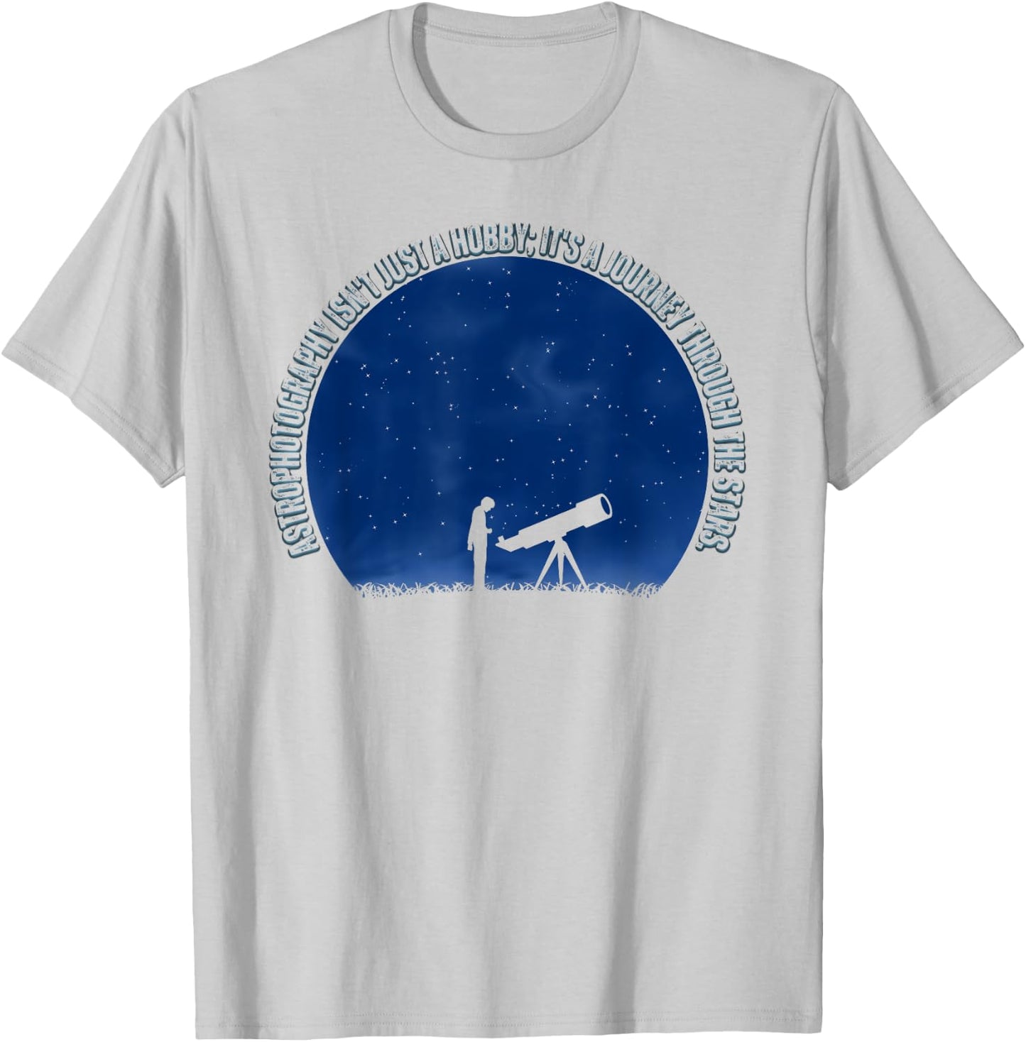 Astrophotographie art pour hommes femmes astrophotographes étoiles T-Shirt - T-Shirt | Ash