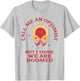 Call Me An Optimist But I Think We're Doomed (Funny Sarcasm) T-Shirt - T-Shirt | Ash