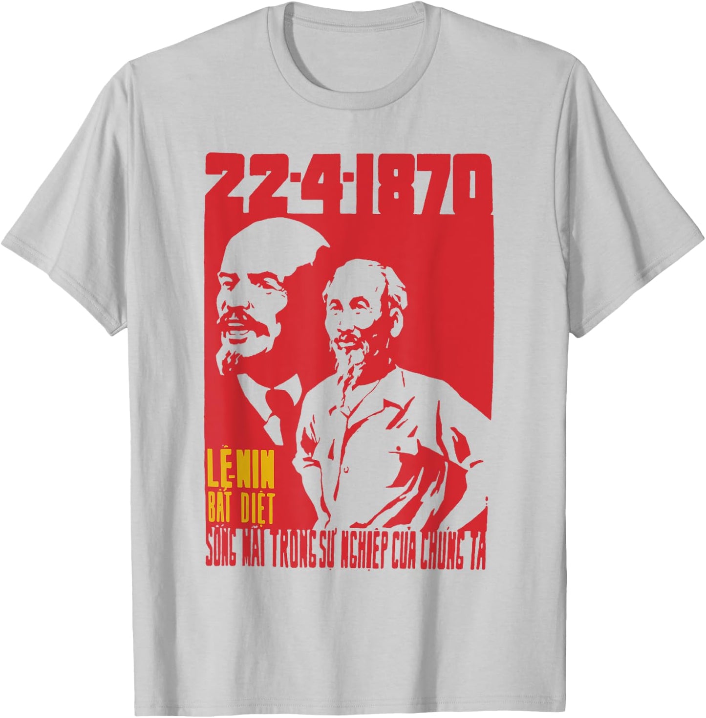 Lenin Lives In Our Lives - Vintage Vietnam Propaganda T-Shirt - T-Shirt | Ash