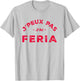 Humour Feria Bayonne Dax J'peux pas j'ai Féria , white, S T-Shirt - T-Shirt | Ash