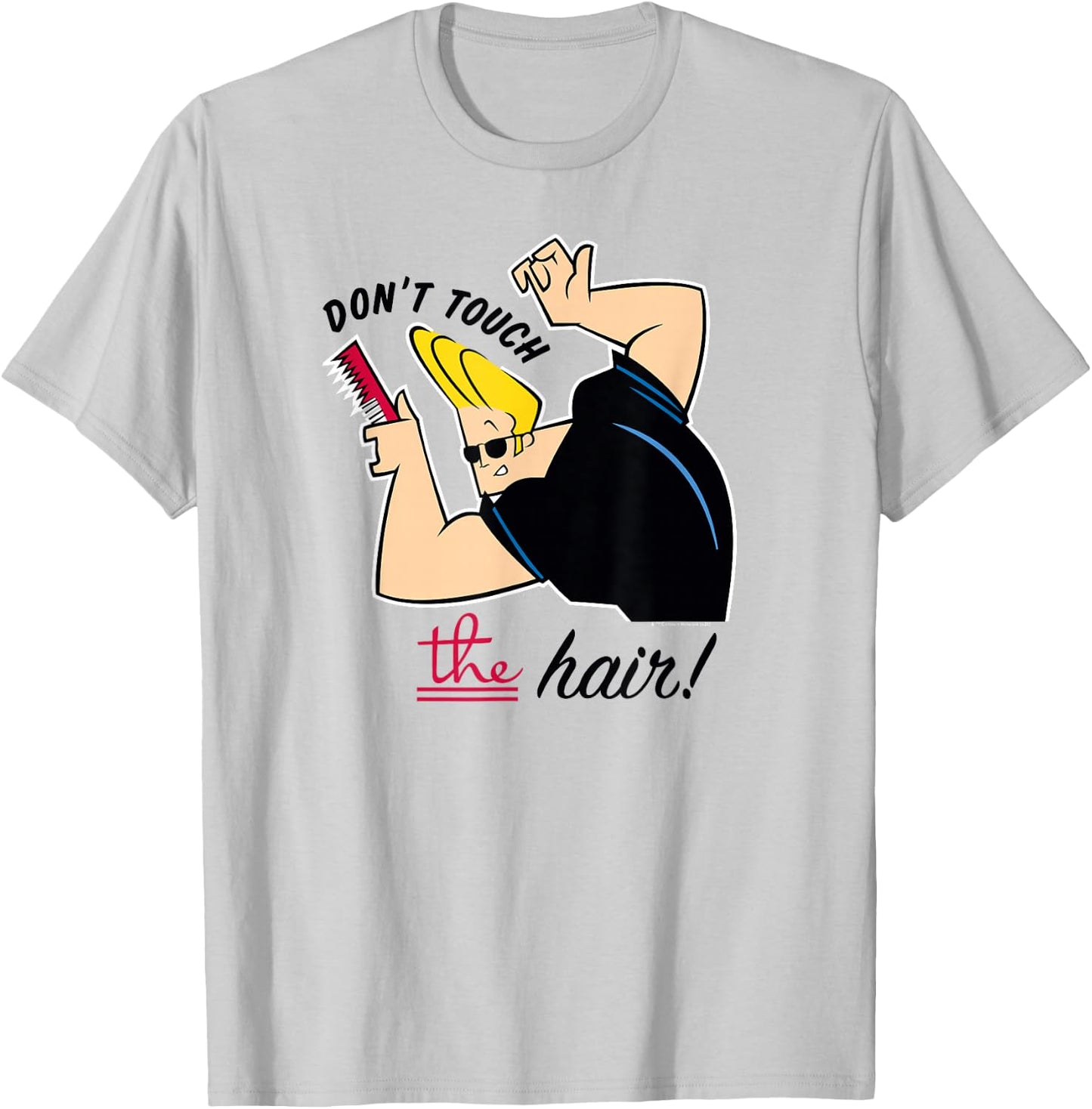Johnny Bravo Don't Touch the Hair! T-Shirt - T-Shirt | Ash