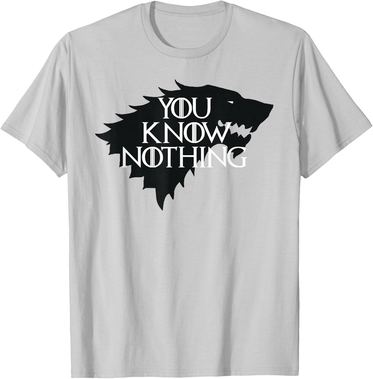 You Know Nothing T Shirt T-Shirt - T-Shirt | Ash