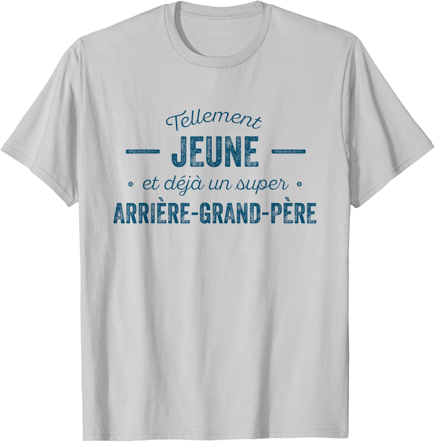 Jeune Arrière-Grand-Père Humour Fête Anniversaire , white, S T-Shirt - T-Shirt | Ash