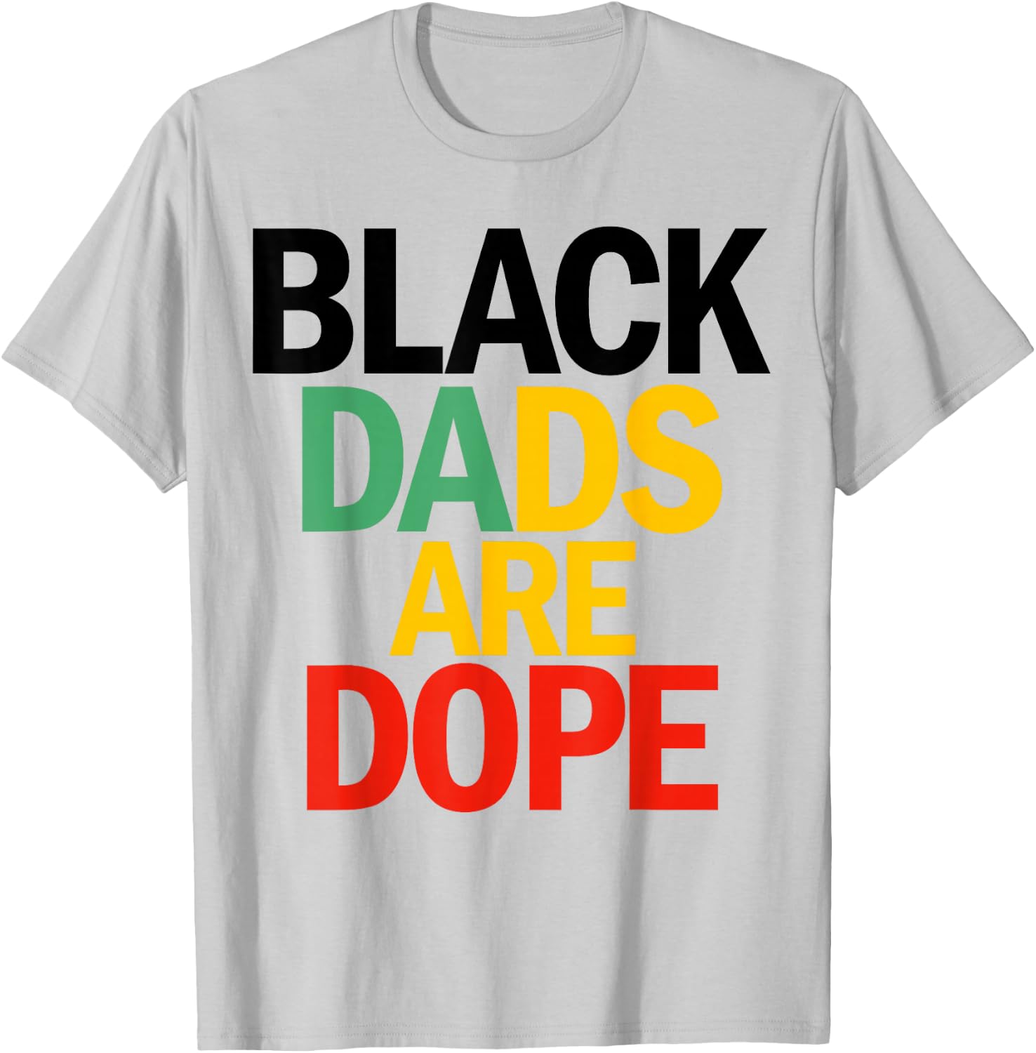 Black Dads are Dope T-Shirt - T-Shirt | Ash