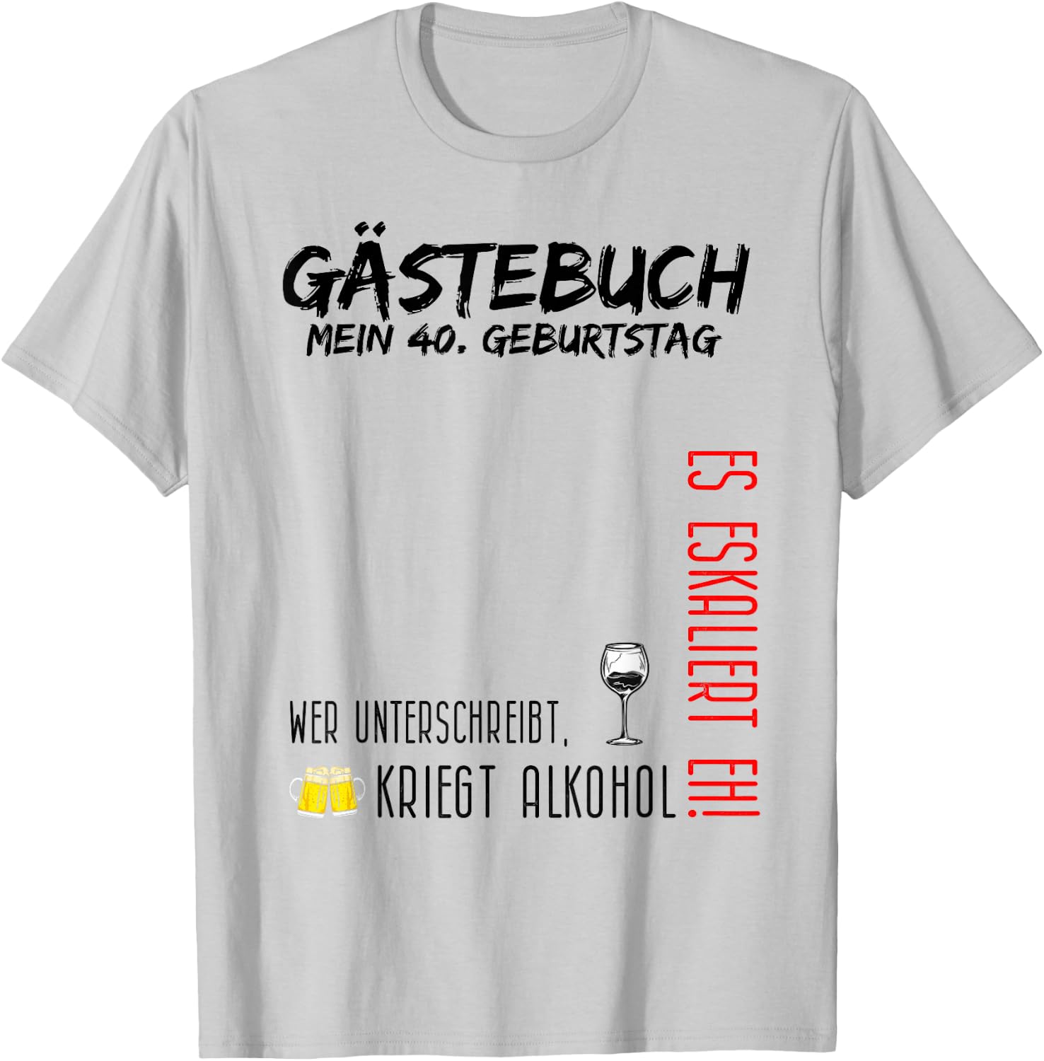 My 40th Birthday and the Guest Book T-Shirt - T-Shirt | Ash