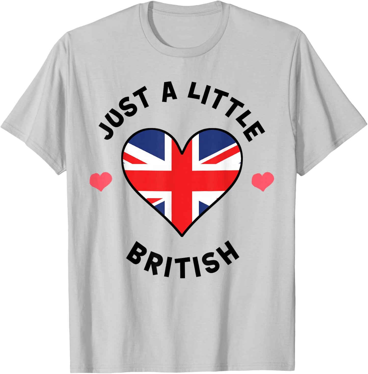British Flag Heart Just A Little British UK T-Shirt - T-Shirt | Ash