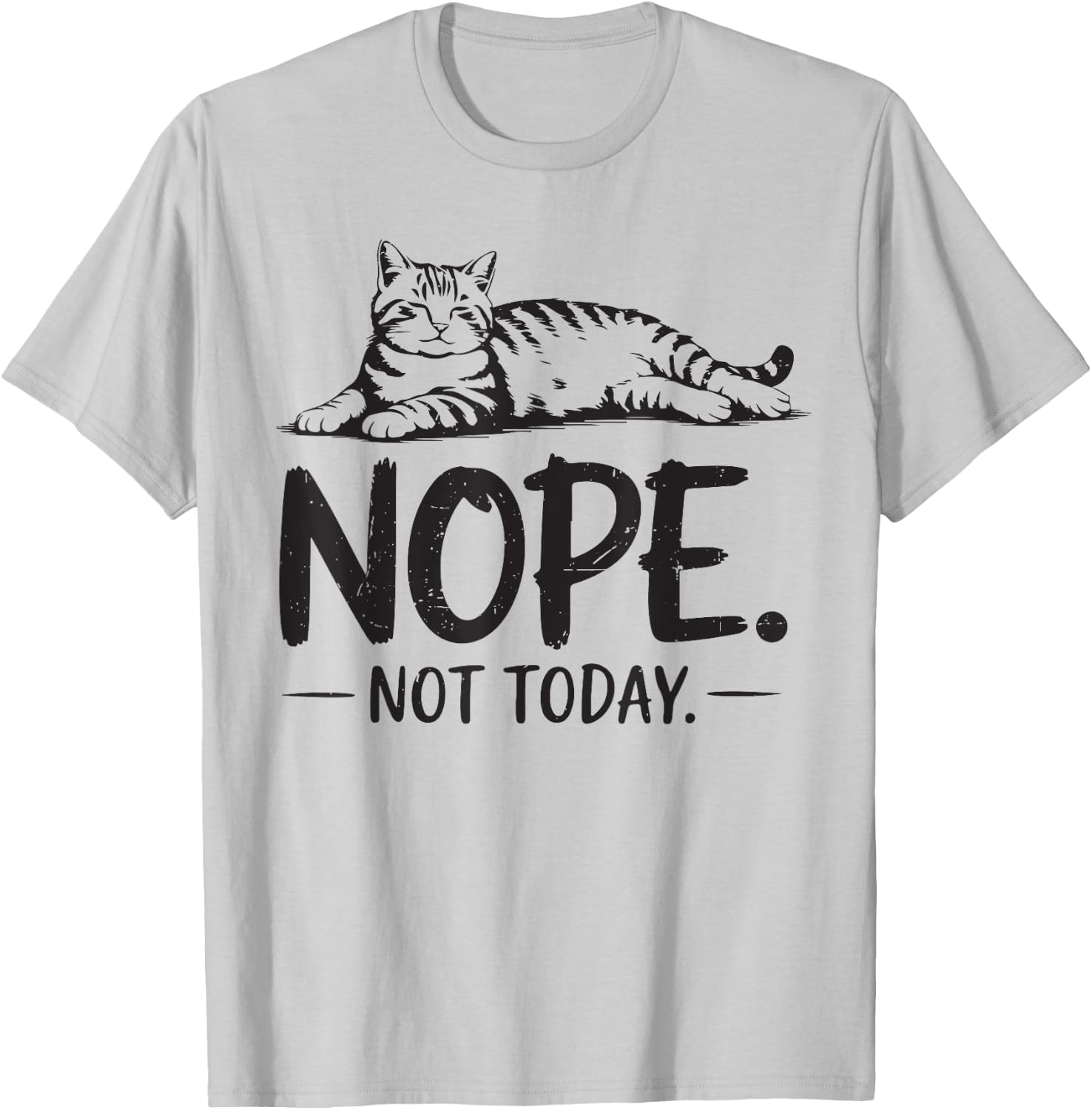 Nope Not Today Tabby Cat-Shirt Dad Mom Men Women Funny Meme T-Shirt - T-Shirt | Ash